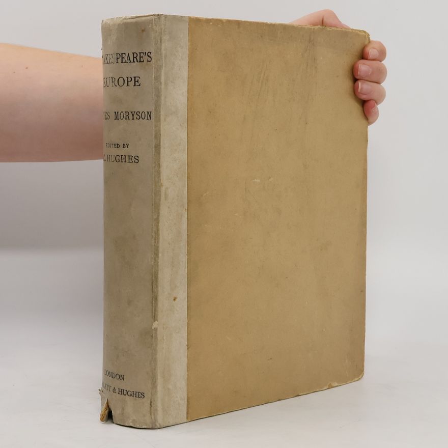 Fynes Moryson Shakespeare´s Europe