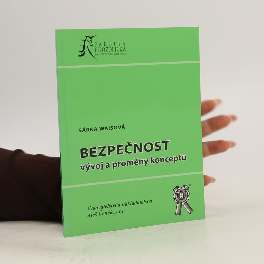 Šárka Waisová Bezpečnost - vývoj a proměny konceptu