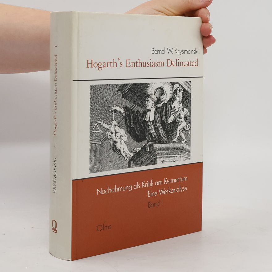 Bernd W. Krysmanski Hogarth's Enthusiasm delineated: Textband
