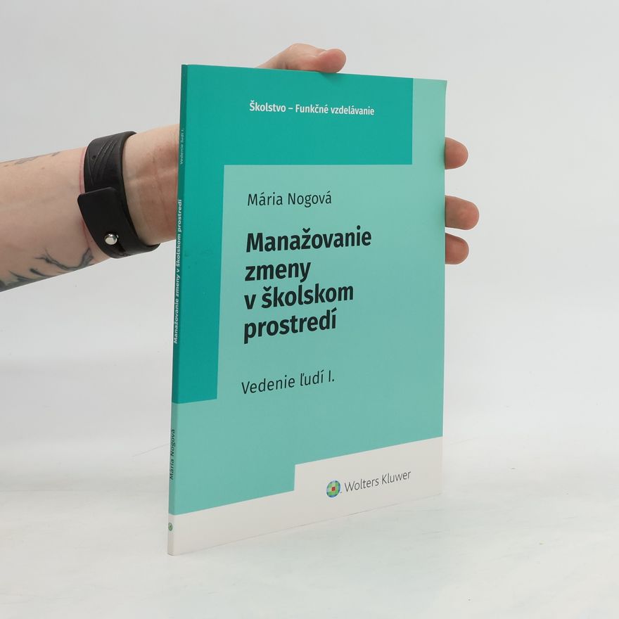 Mária Nogová Manažovanie zmeny v školskom prostredí