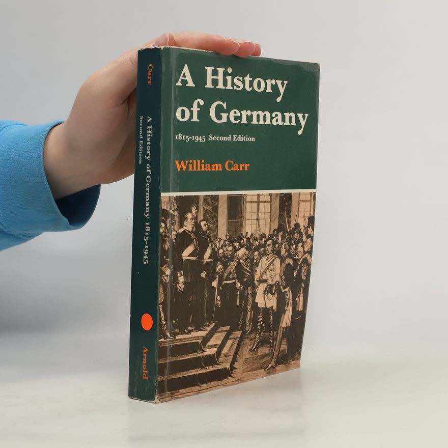 William Carr A History of Germany, 1815-1945