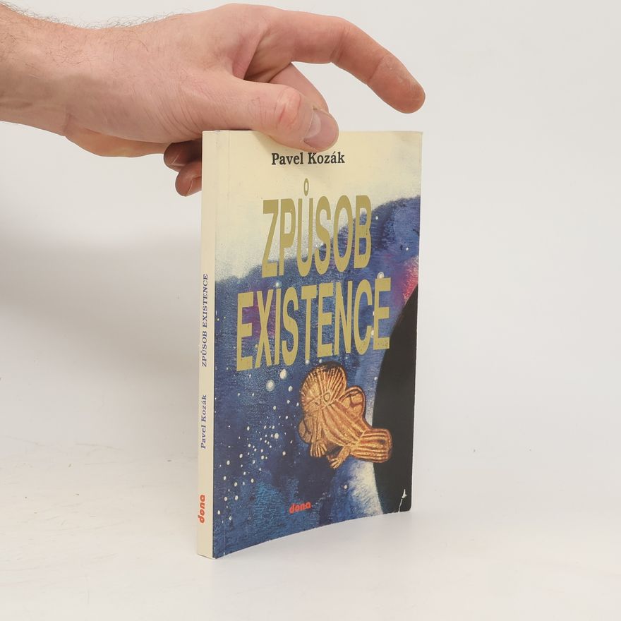 Pavel Kozák Způsob existence