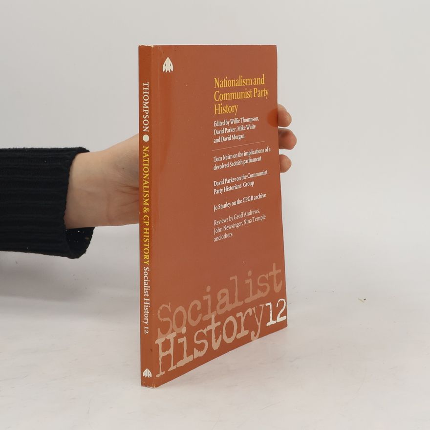 Willie Thompson Nationalism and Communist Party History