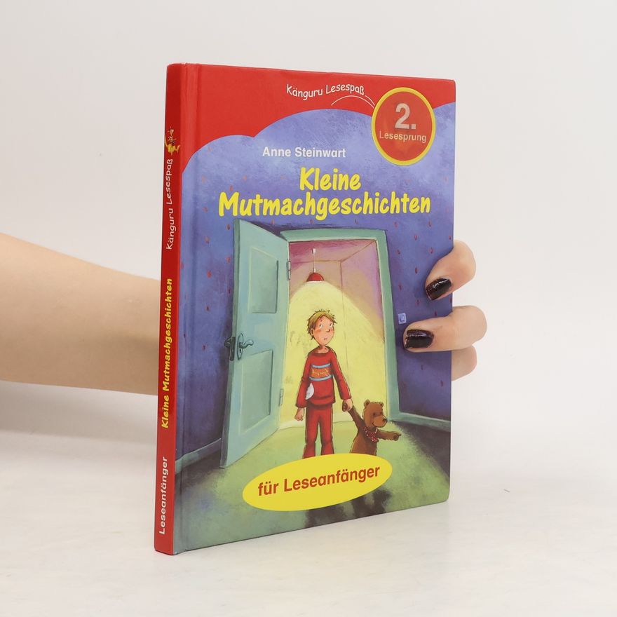Anne Steinwart Kleine Mutmachgeschichten. 2. Lesesprung
