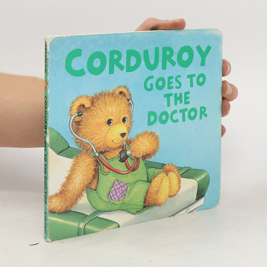 Don Freeman Corduroy Goes to the Doctor (Lg Format)