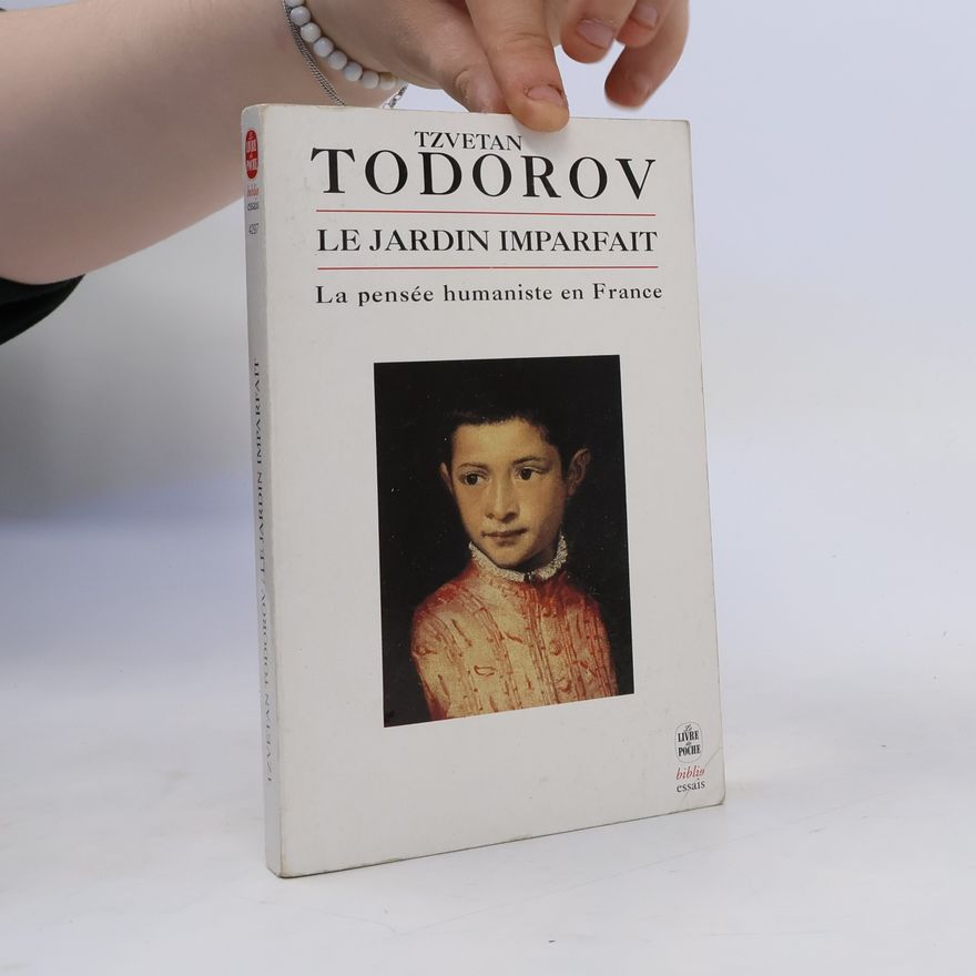 Tzvetan Todorov Le jardin imparfait