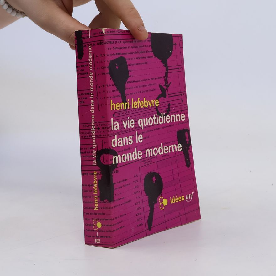 Henri Lefebvre La vie quotidienne dans le monde moderne