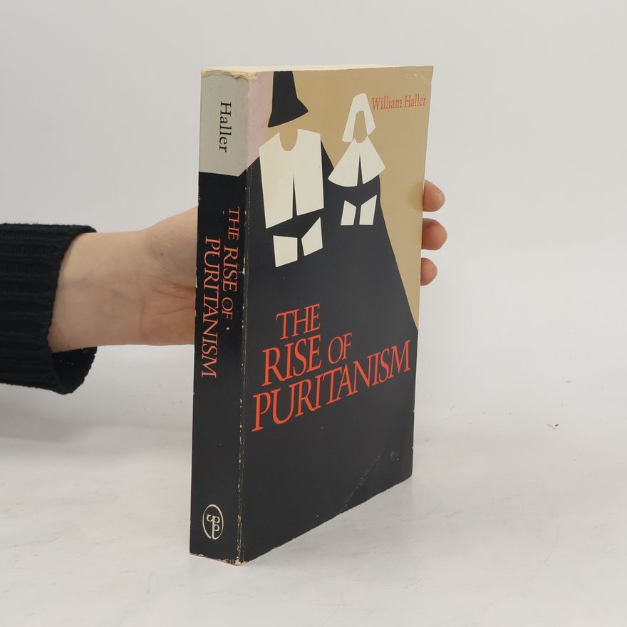 William Haller The Rise of Puritanism