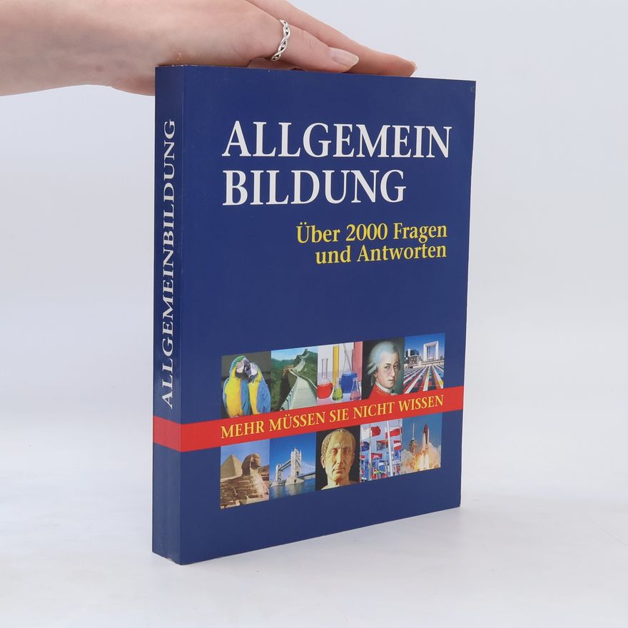 Autorenkollektiv Allgemeinbildung. Über 2000 Fragen und Antworten