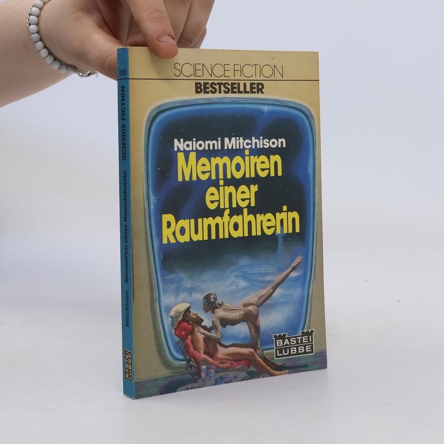 Naiomi Mitchison Memoiren einer Raumfahrerin