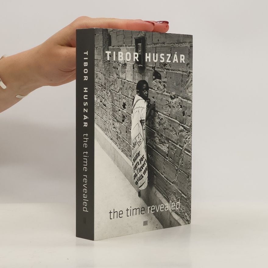 Tibor Huszár The Time Revealed