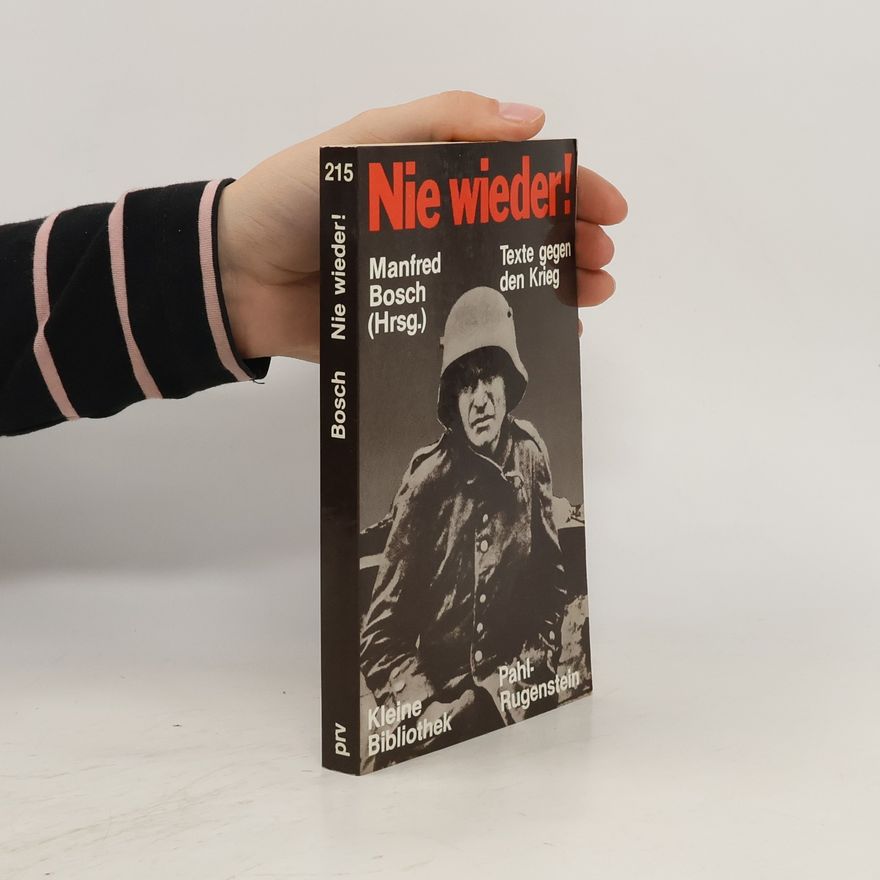 Manfred Bosch Nie wieder!