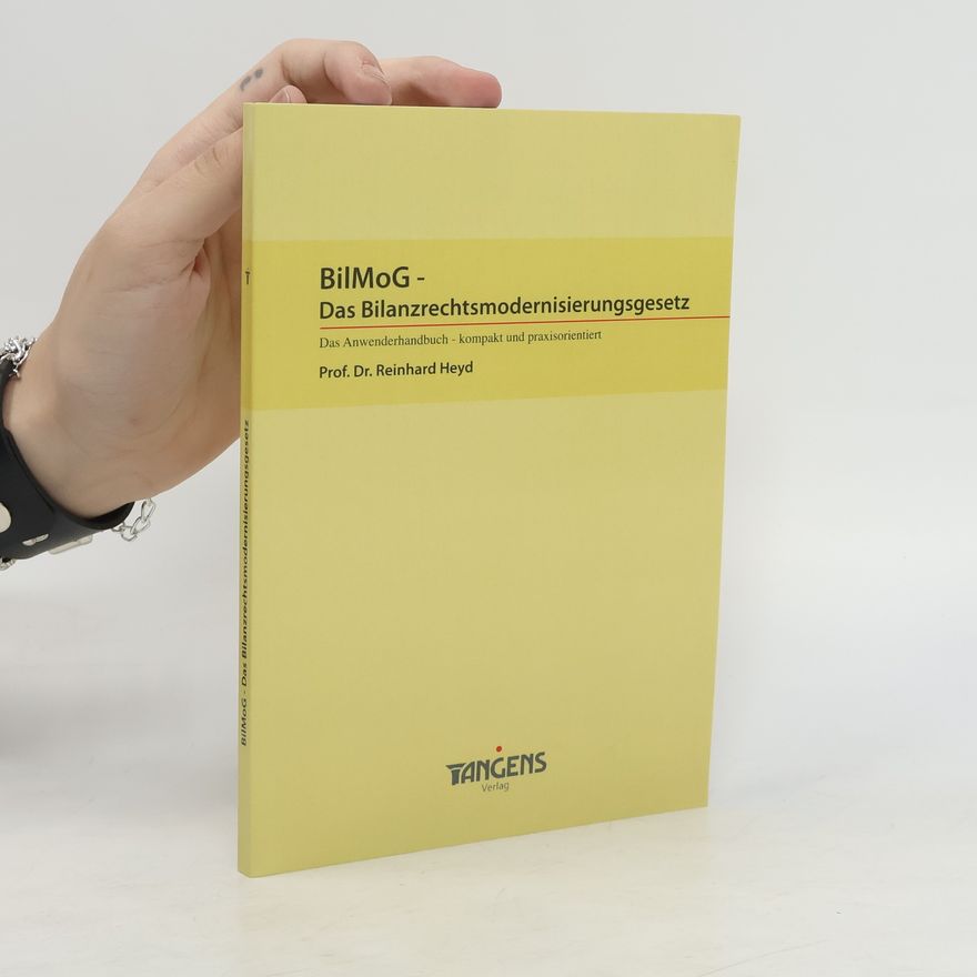 Reinhard Heyd BilMoG - das Bilanzrechtsmodernisierungsgesetz