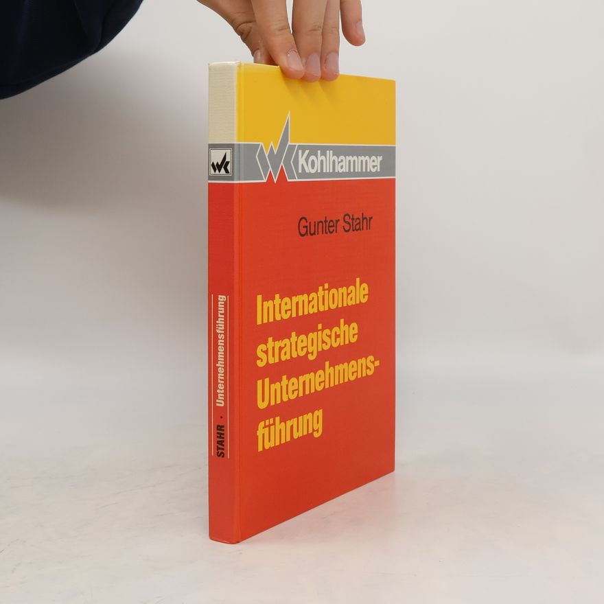 Gunter R. Stahr Internationale strategische Unternehmensführung