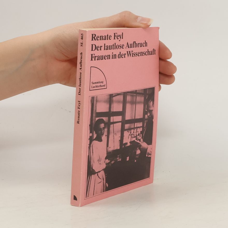 Renate Feyl Der lautlose Aufbruch