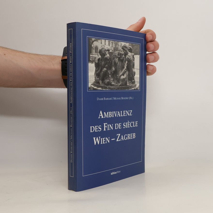 Damir Barbarić Ambivalenz des Fin de siecle