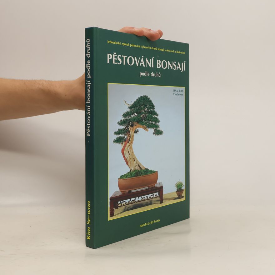 Kim Sewon Pěstování bonsají podle druhů