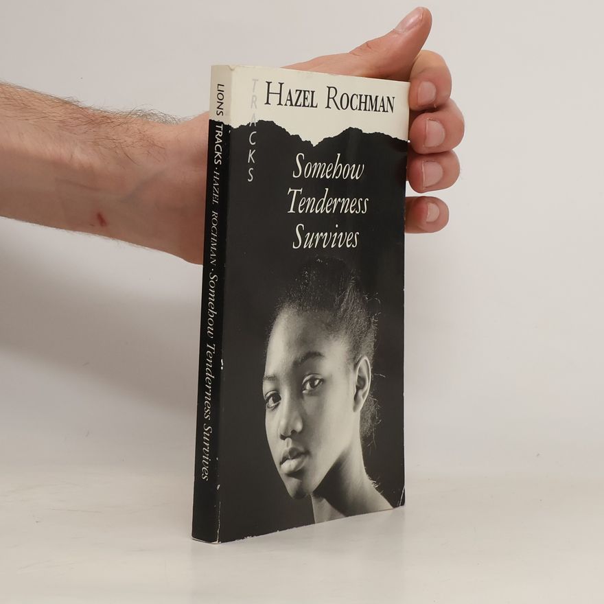 Hazel Rochman Somehow Tenderness Survives