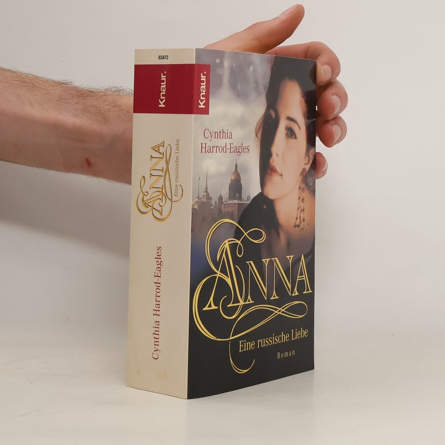 Cynthia Harrod-Eagles Anna. Eine russische Liebe