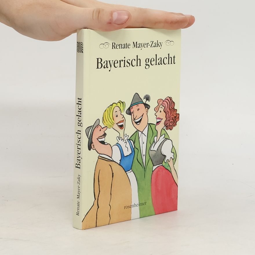 Renate Mayer-Zaky Bayerisch gelacht