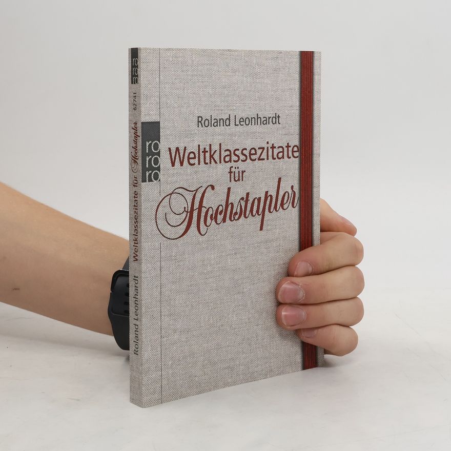 Roland Leonhardt Weltklassezitate für Hochstapler