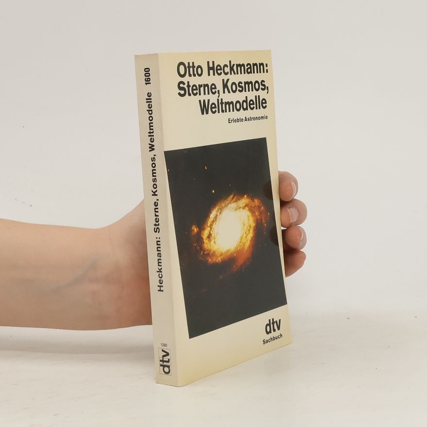 Otto Heckmann Sterne, Kosmos, Weltmodelle
