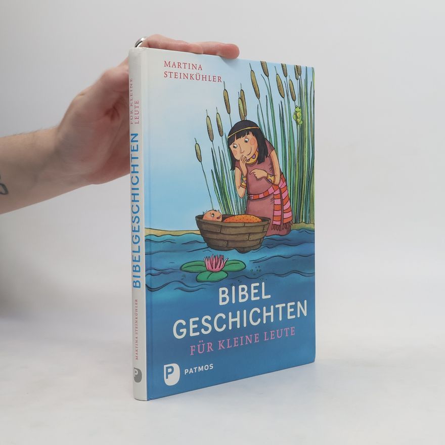 Martina Steinkühler Bibelgeschichten für kleine Leute
