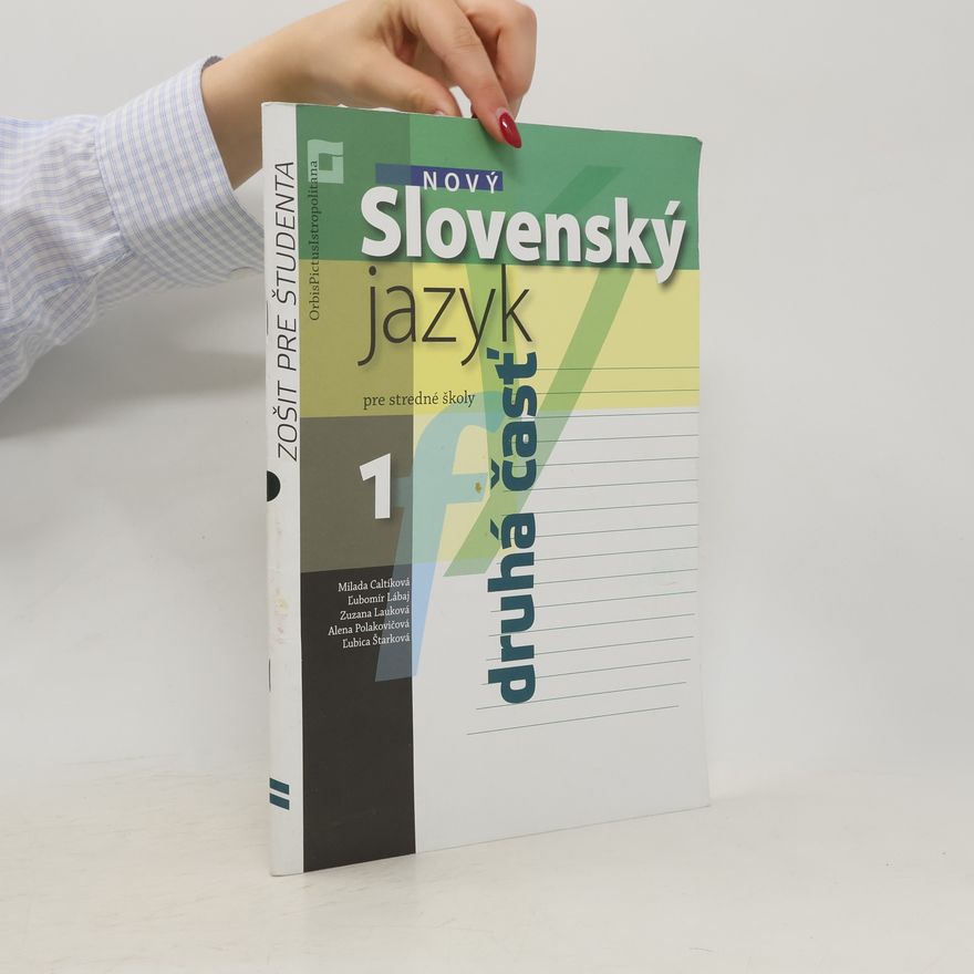 Autorenkollektiv Nový Slovenský jazyk 1 pre stredné školy 2. časť. Zošit pre študenta