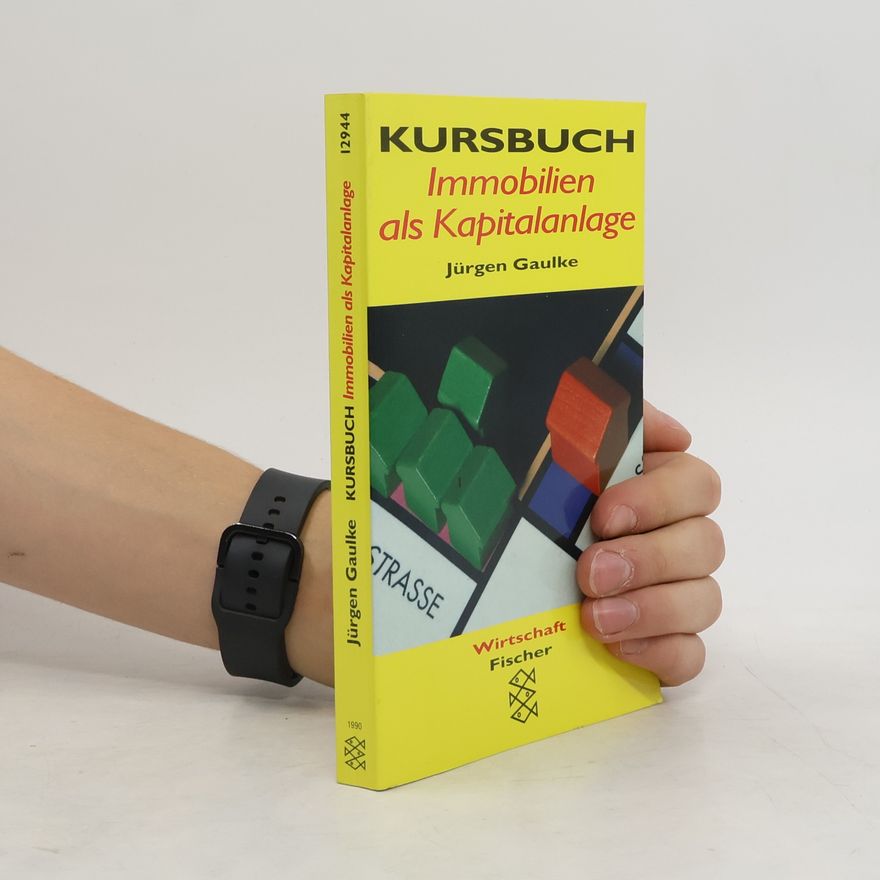 Jürgen Gaulke Kursbuch Immobilien als Kapitalanlage