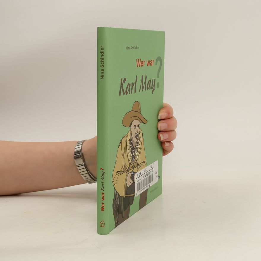 Stefanie Roth Wer war Karl May?
