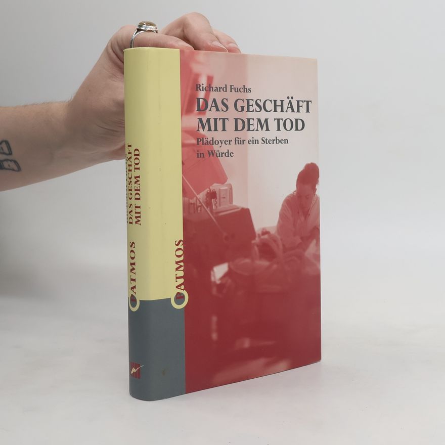 Richard Fuchs Das Geschäft mit dem Tod