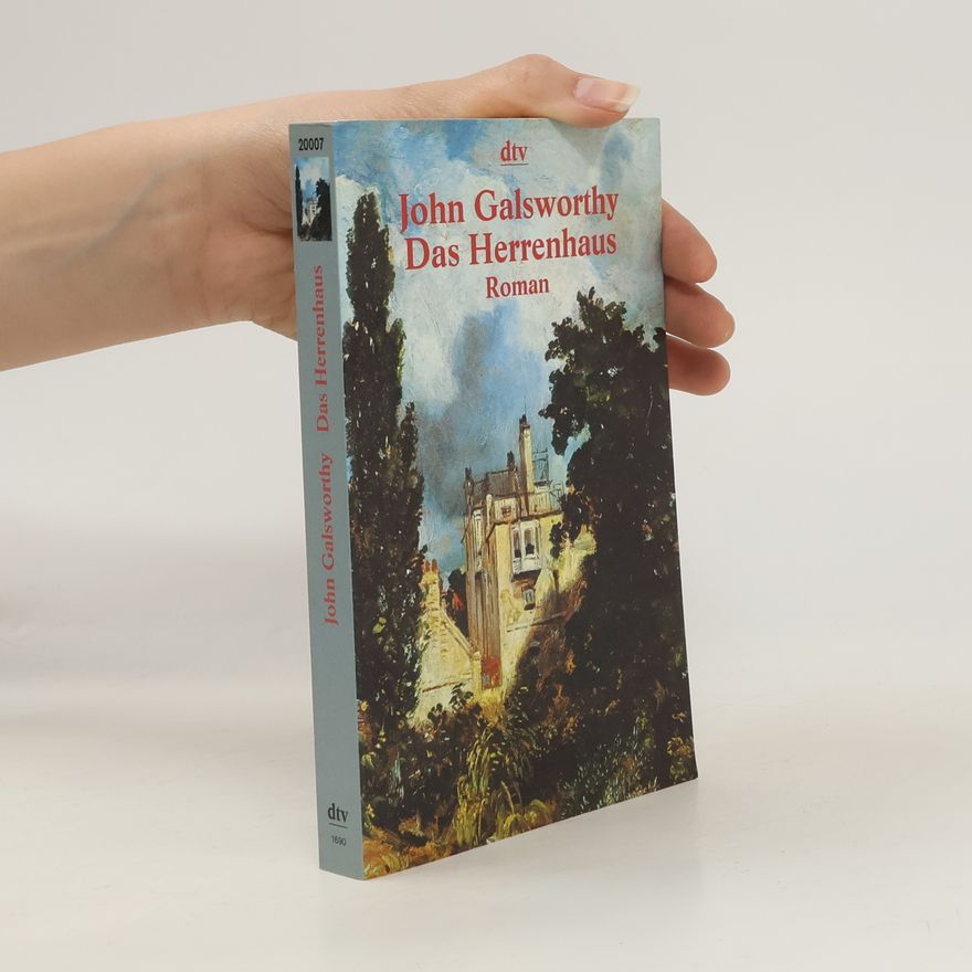 John Galsworthy Das Herrenhaus