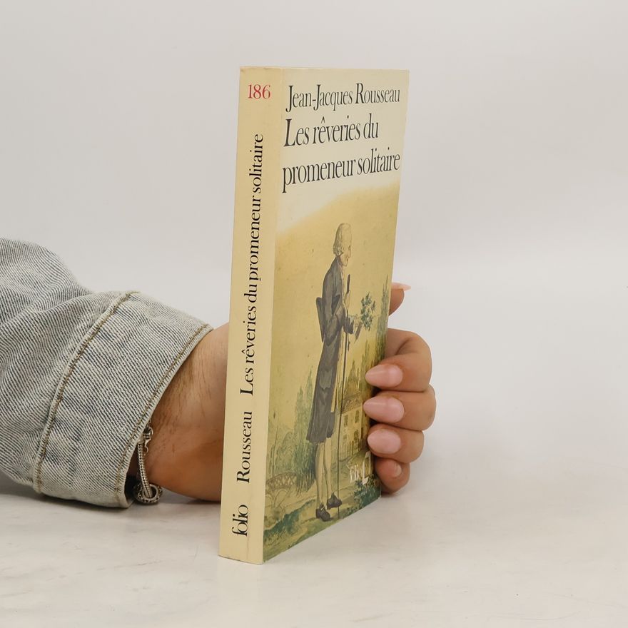 Jean-Jacques Rousseau Les rêveries du promeneur solitaire