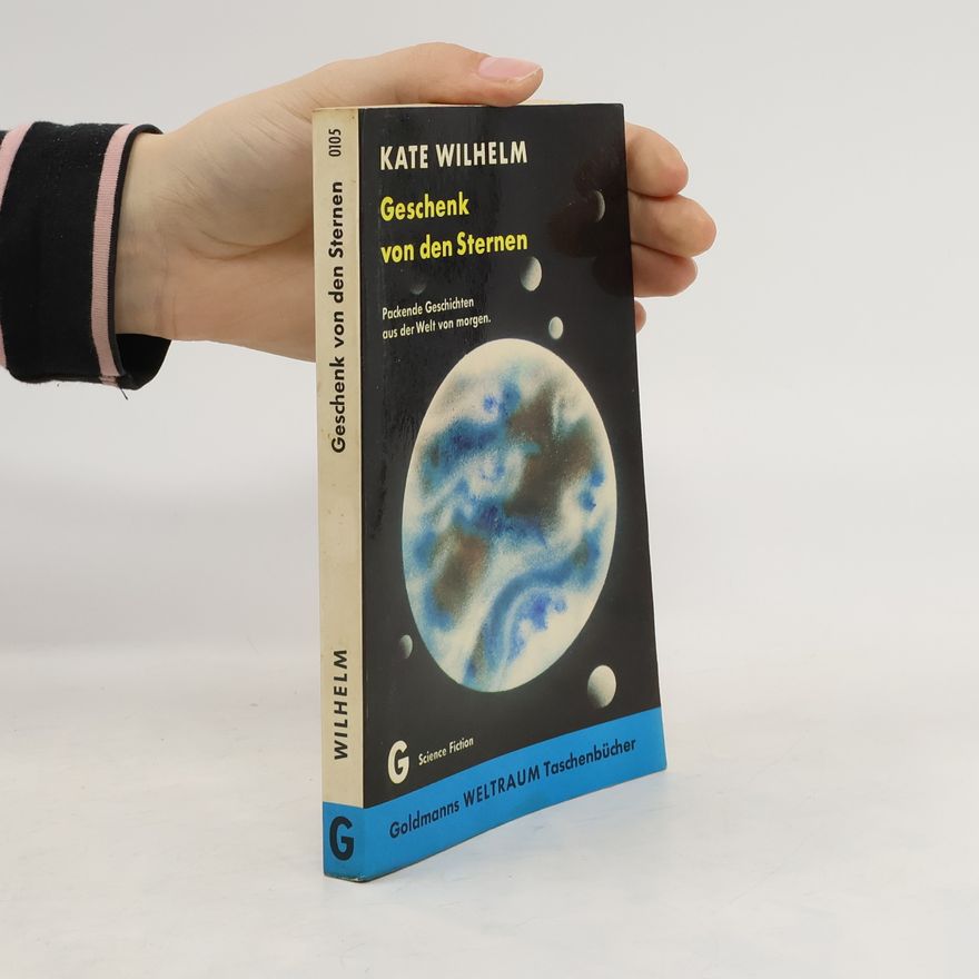 Kate Wilhelm Geschenk von den Sternen