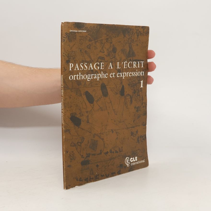 Christian Lavenne Passage a l'écrit orthographe et expression 1