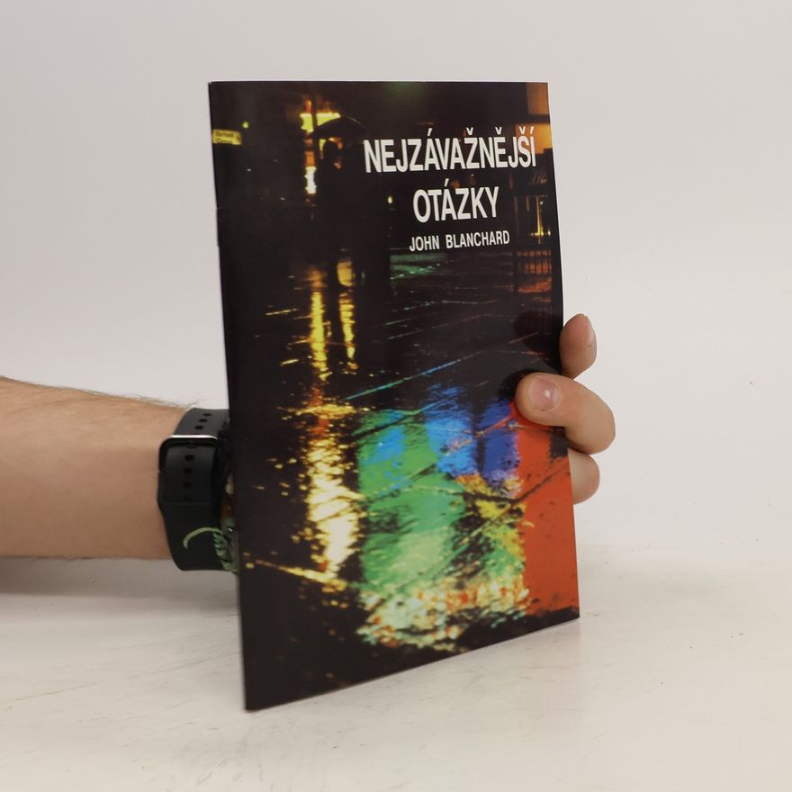 John Blanchard Nejzávažnější otázky