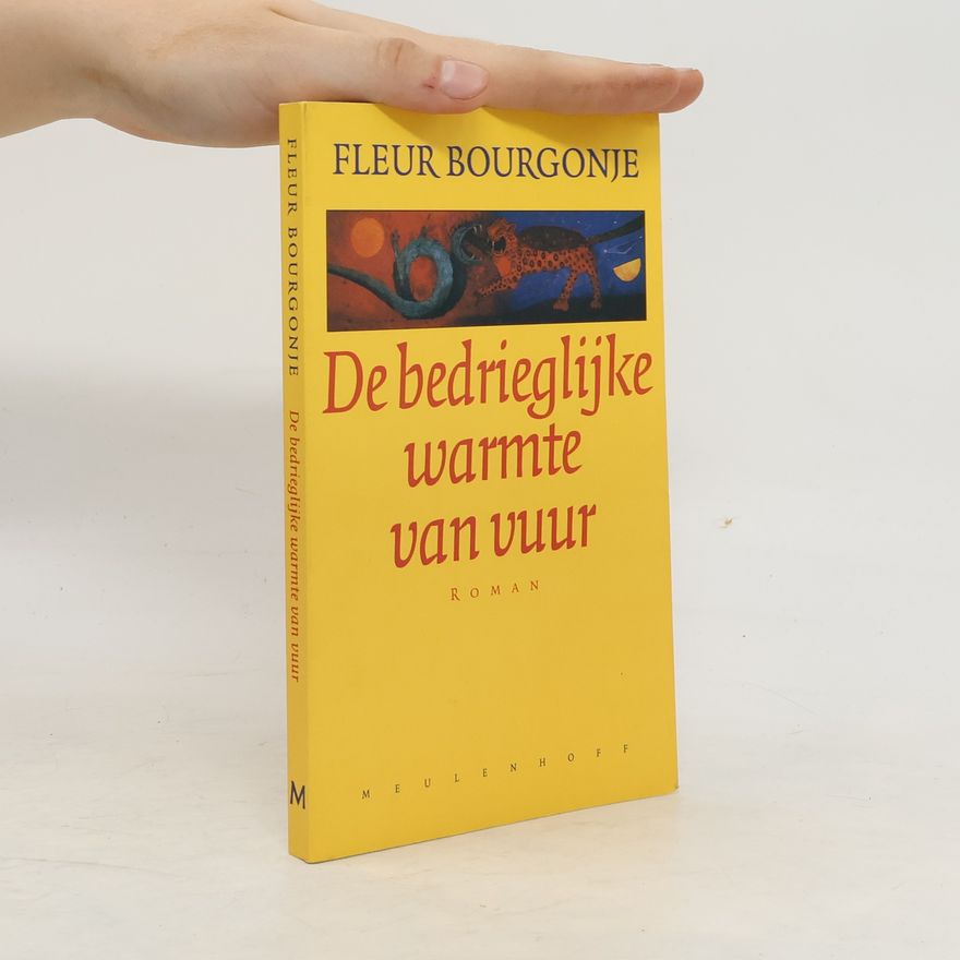 Fleur Bourgonje De bedrieglijke warmte van vuur
