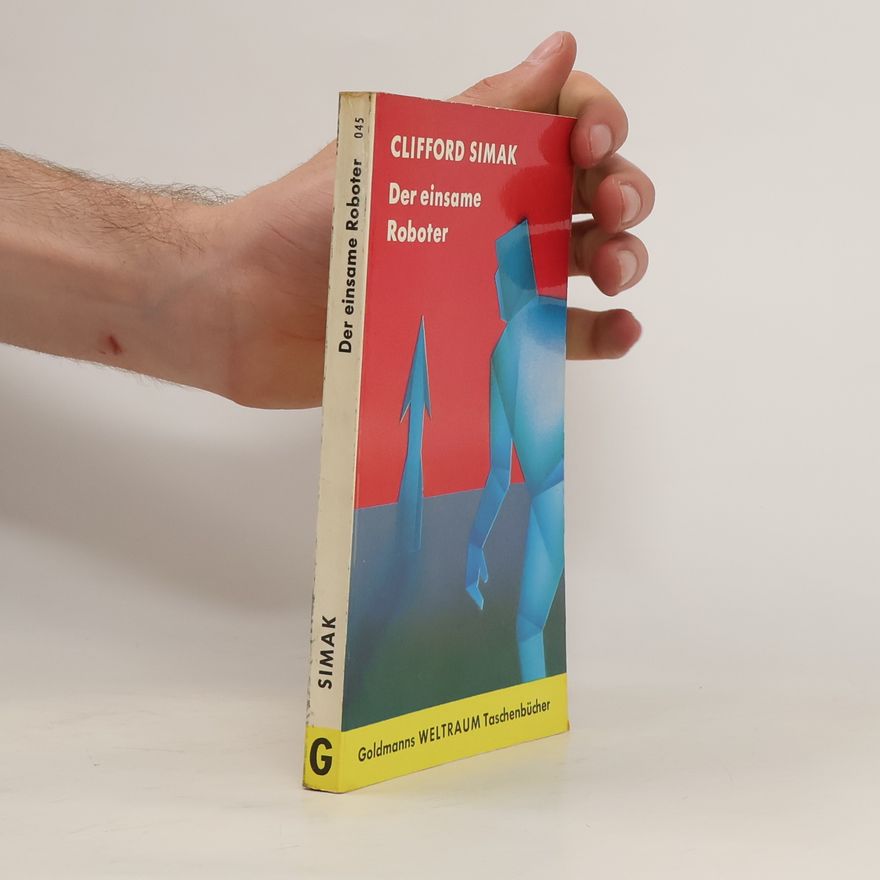 Clifford D. Simak Der einsame Roboter