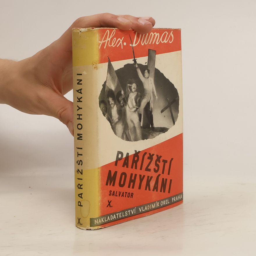 Alexandre Dumas starší Pařížští mohykáni X.