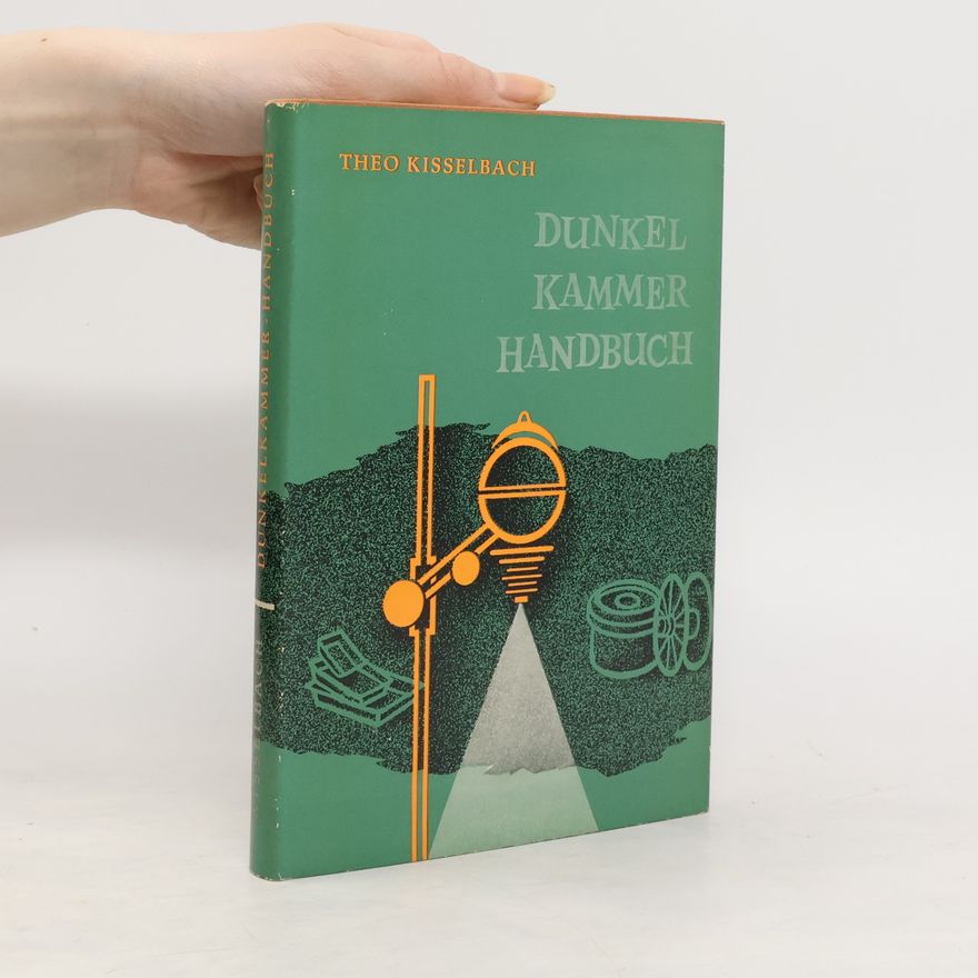 Theo Kisselbach Dunkelkammer Handbuch