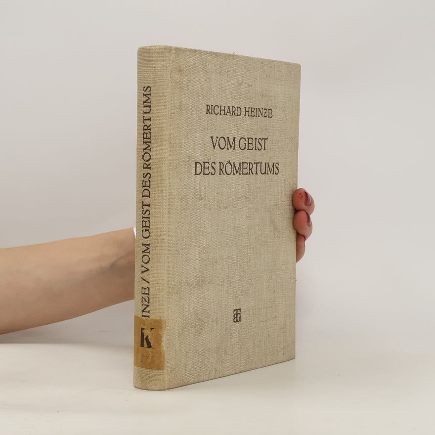 Erich Burck Vom Geist des Römertums