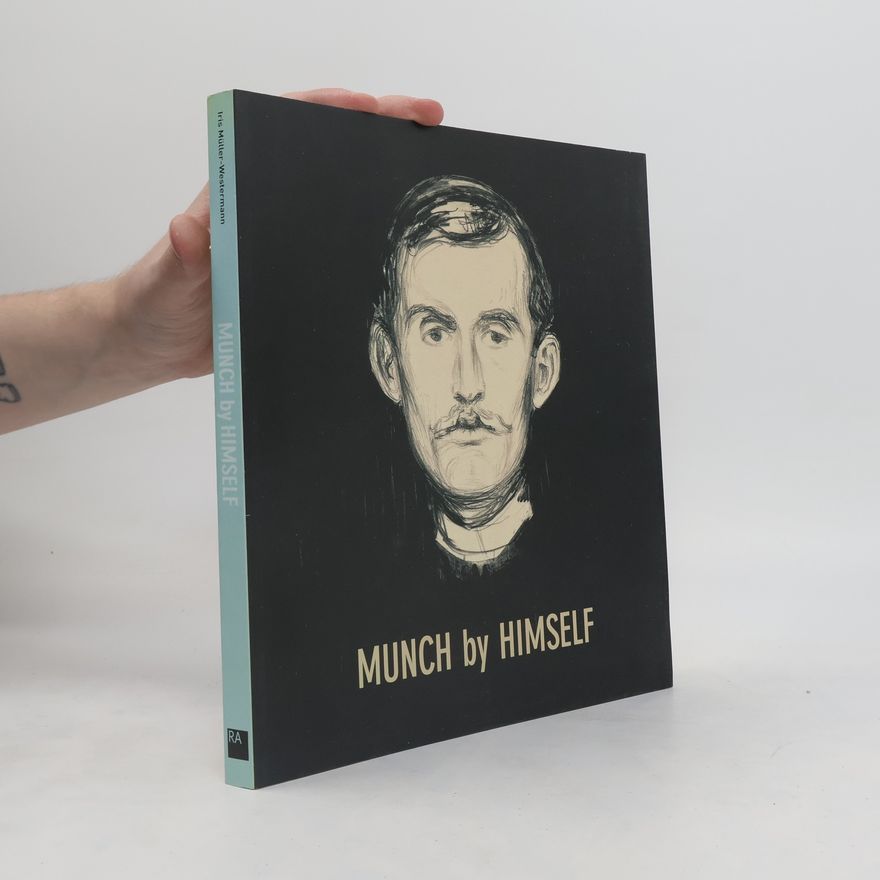 Iris Müller-Westermann Munch by Himself