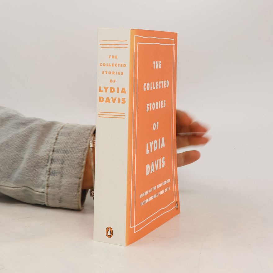 Lydia Davis The Collected Stories of Lydia Davis