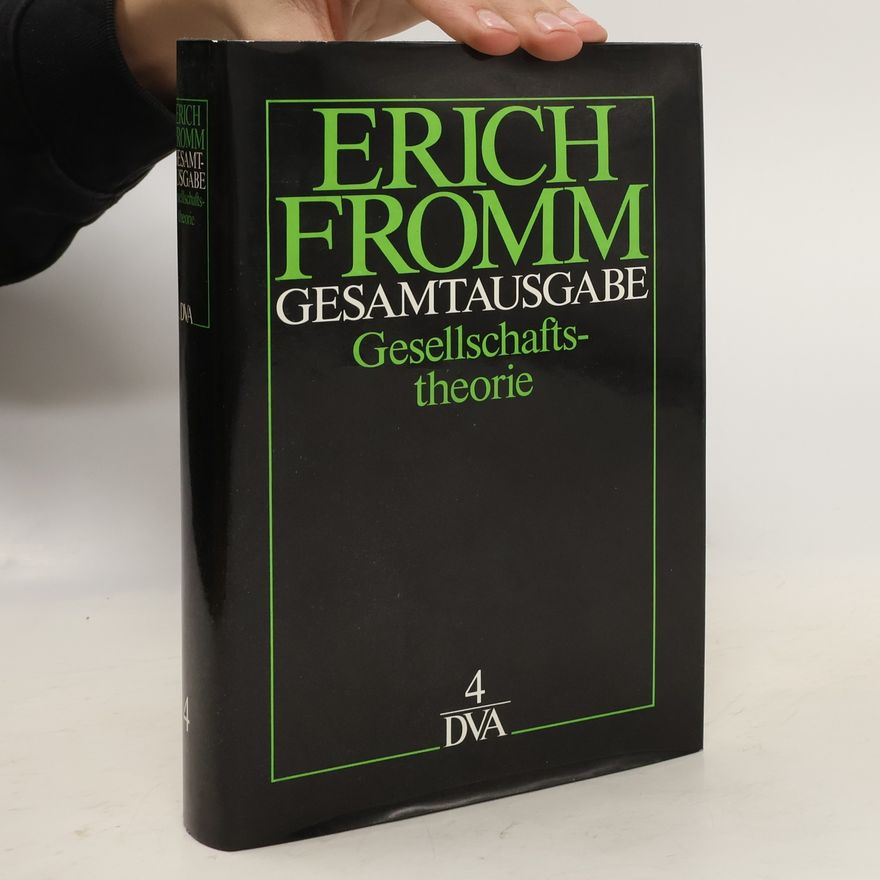 Erich Fromm Gesamtausgabe. Gesellschaftstheorie 4