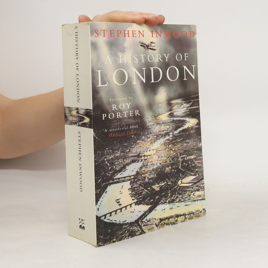 Stephen Inwood A History of London