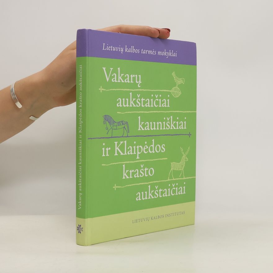 Kolektív autorov Vakarų aukštaičiai kauniškiai ir Klaipėdos krašto aukštaičiai : mokomoji knyga
