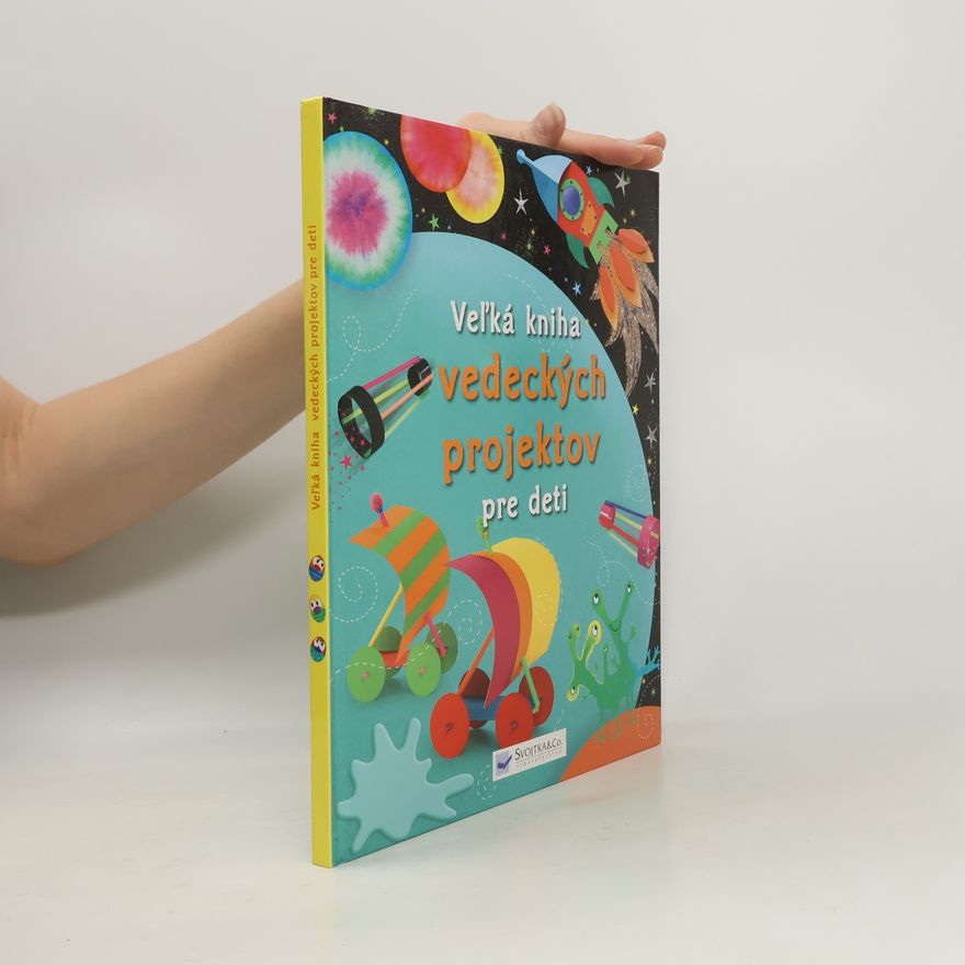 Rebecca Gilpin Veľká kniha vedeckých projektov pre deti