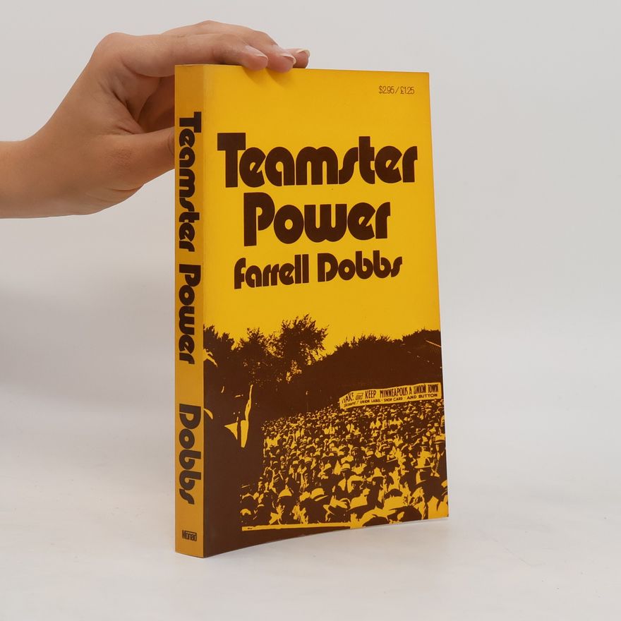 Farrell Dobbs Teamster Power