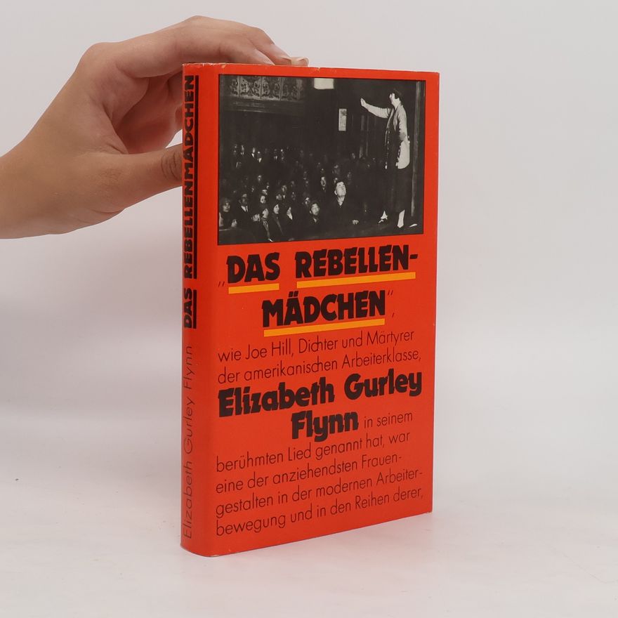 Elizabeth Gurley Flynn Das Rebellenmädchen : eine Autobiographie