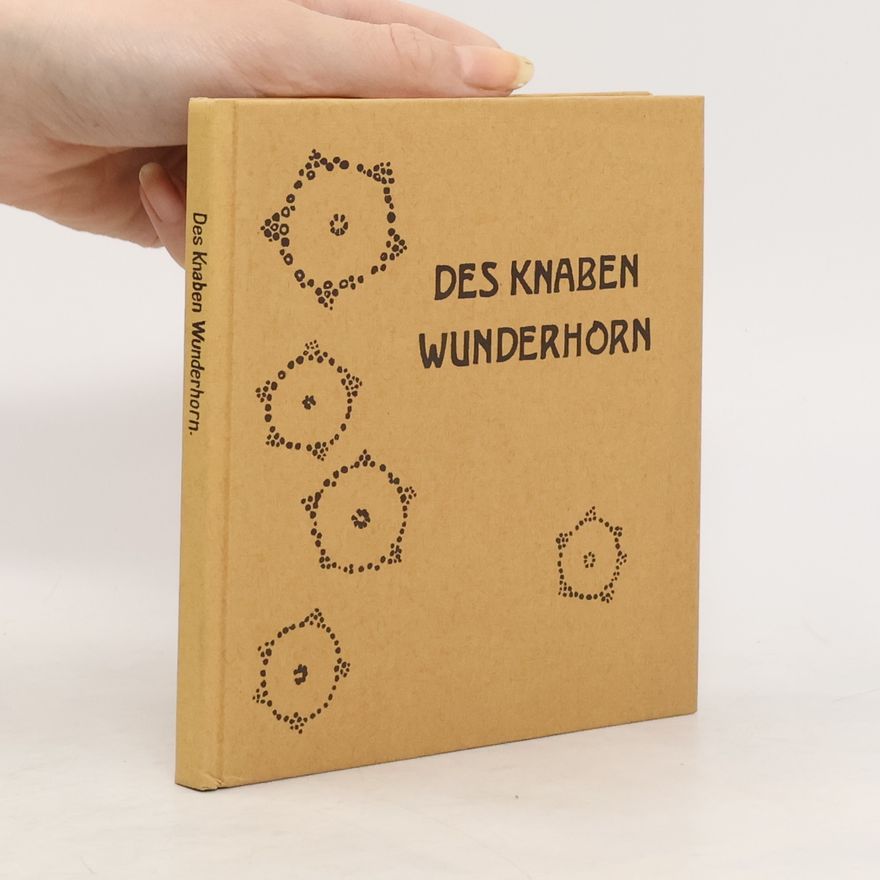 Kolektiv autorů Des Knaben Wunderhorn